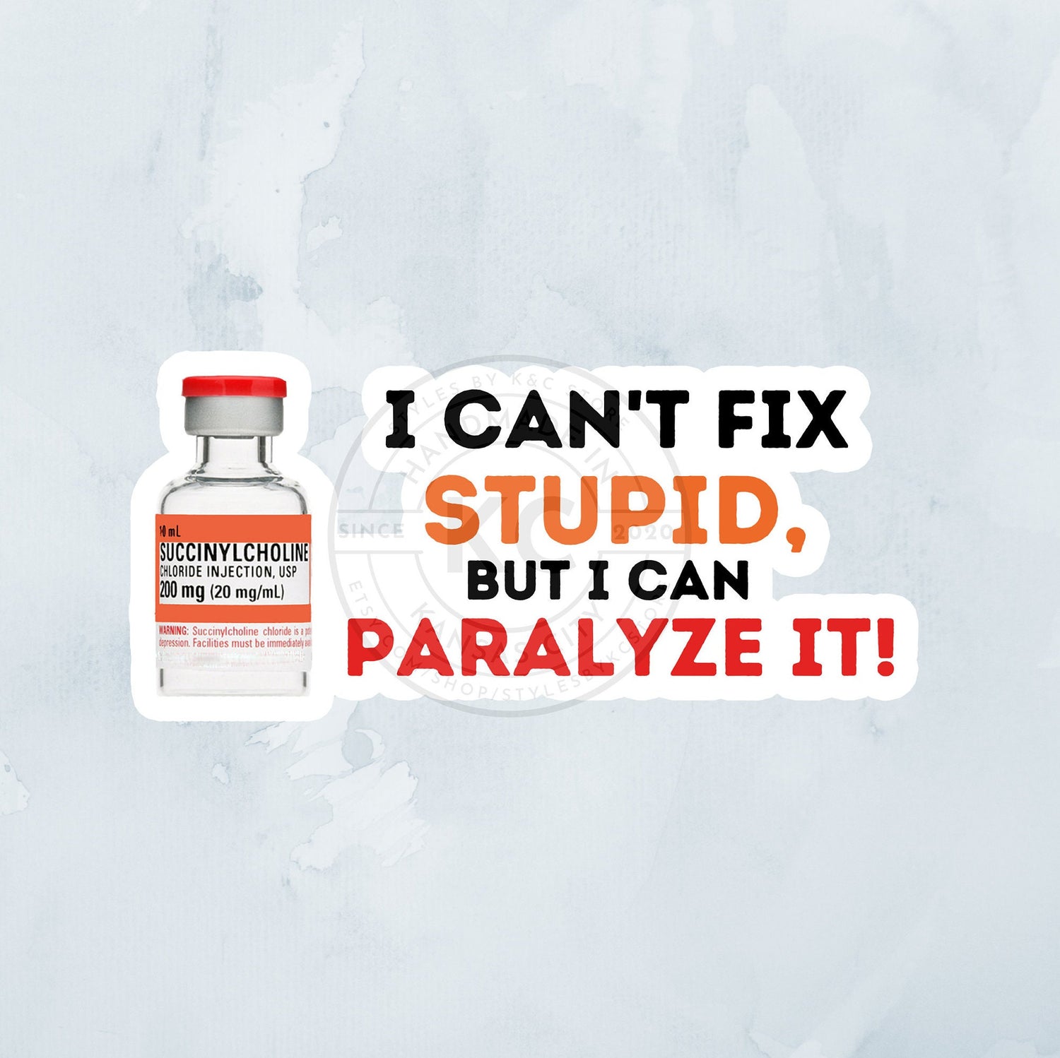 I Cant Fix Stupid, But I Can paralyze it 