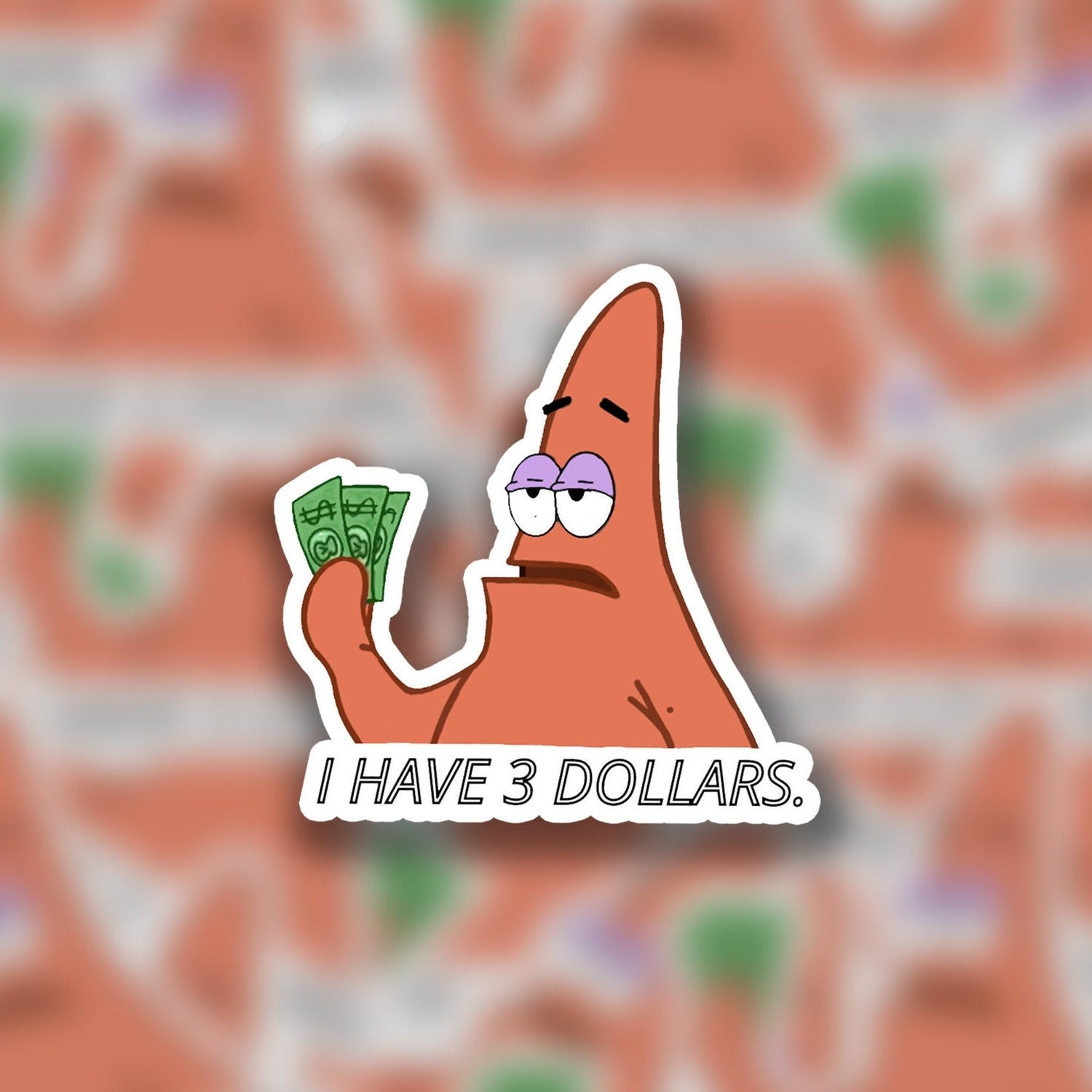 Patrick "I Have Three Dollars" 