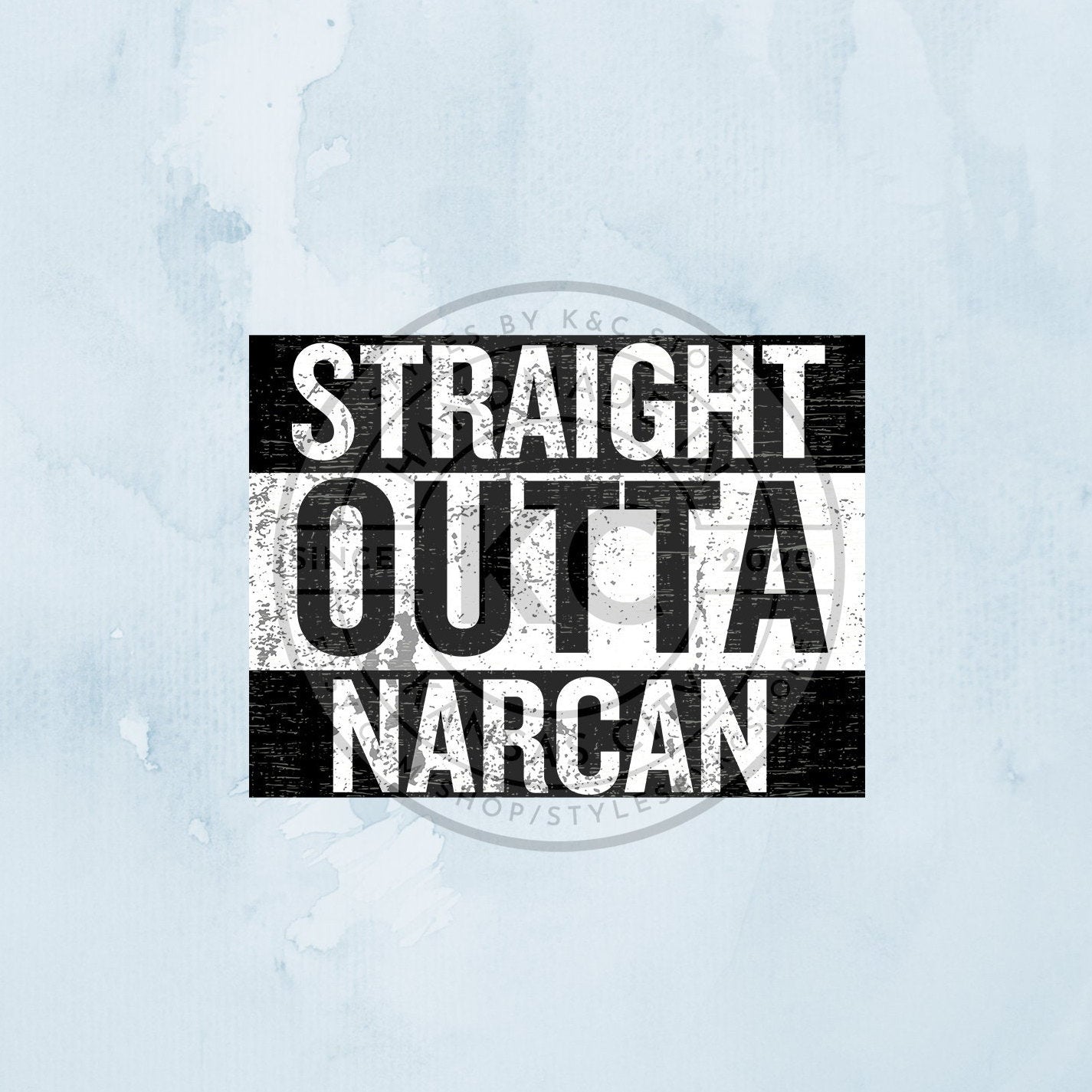 Straight Outta Narcan 