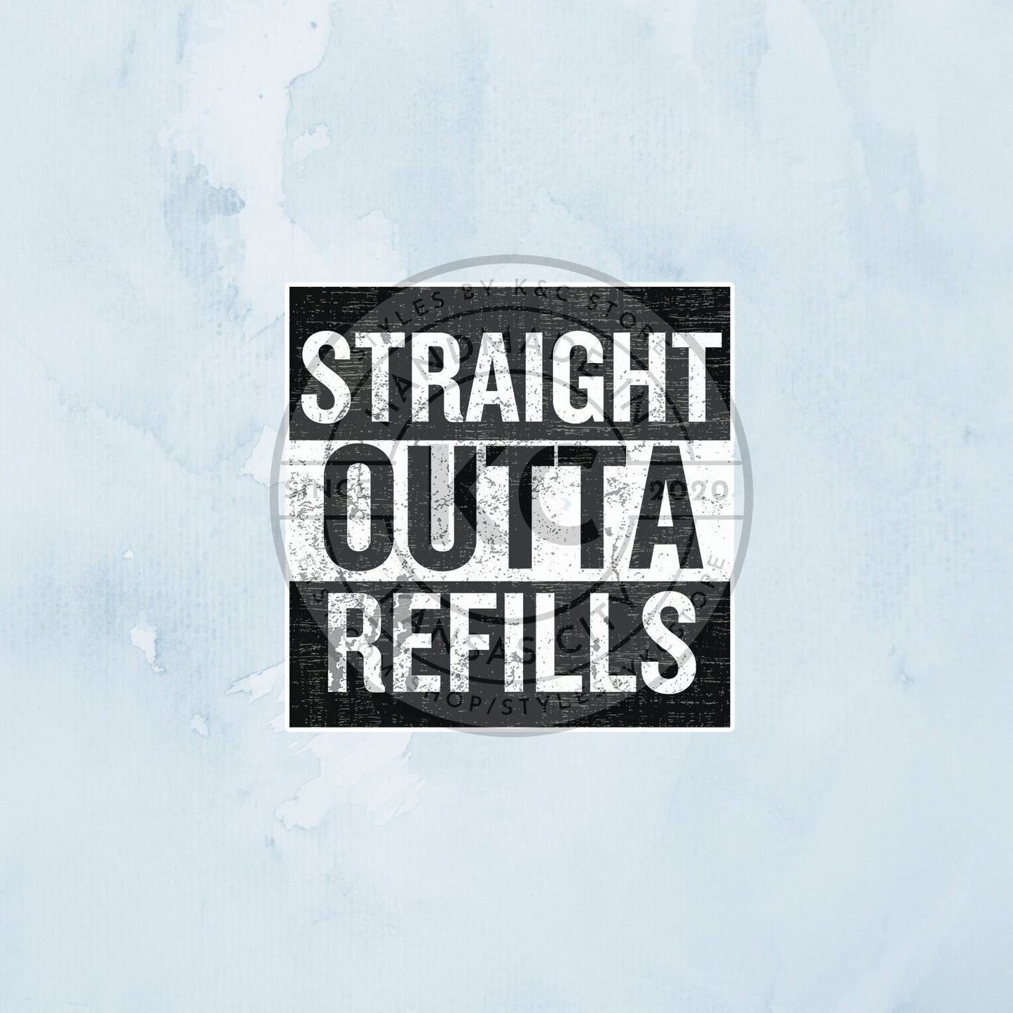 Straight Outta Refills 