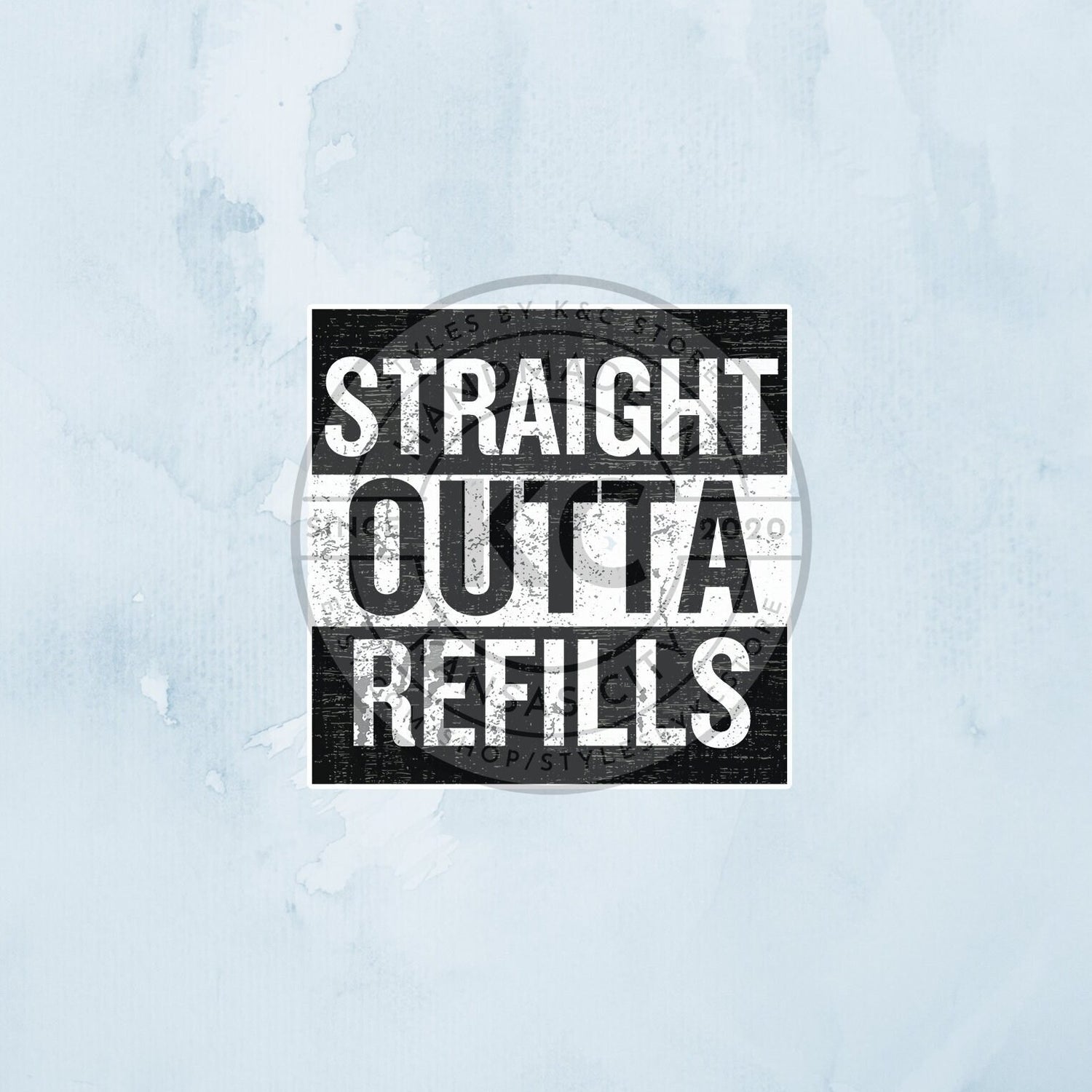 Straight Outta Refills 