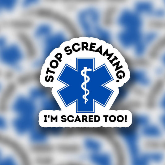 Stop Screaming I'm Scared too! 