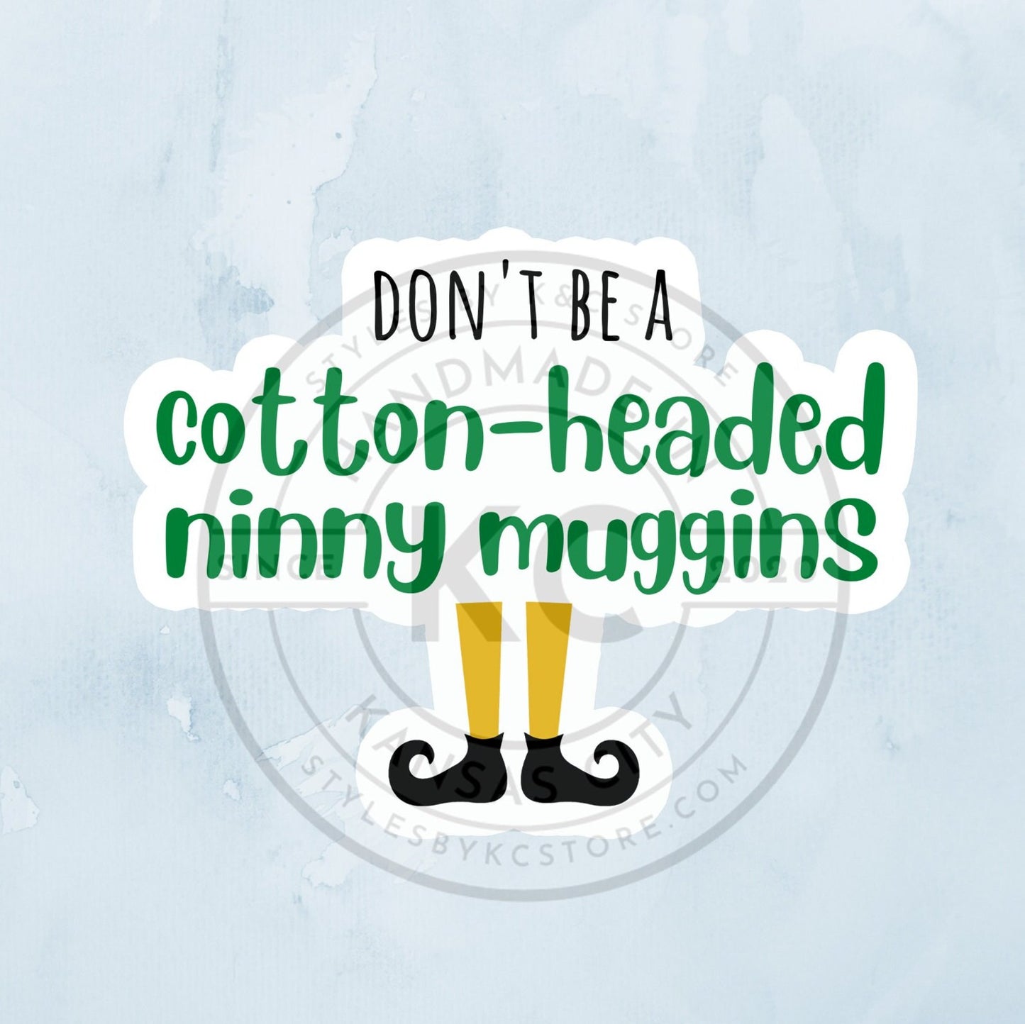 Cotton-Headed Ninny Muggins Sticker 