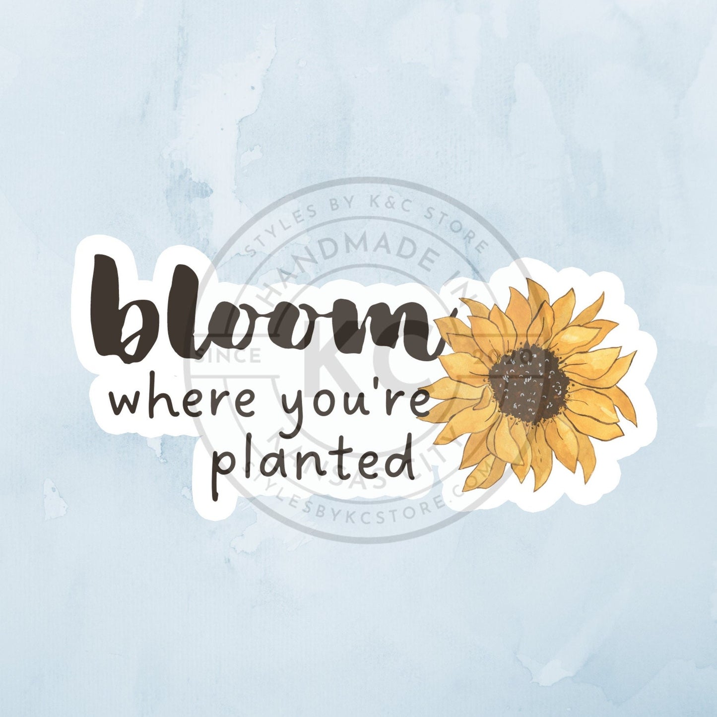 Bloom Where You're Planted 